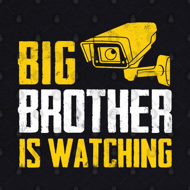 Big Brother Is Watching by TextTees